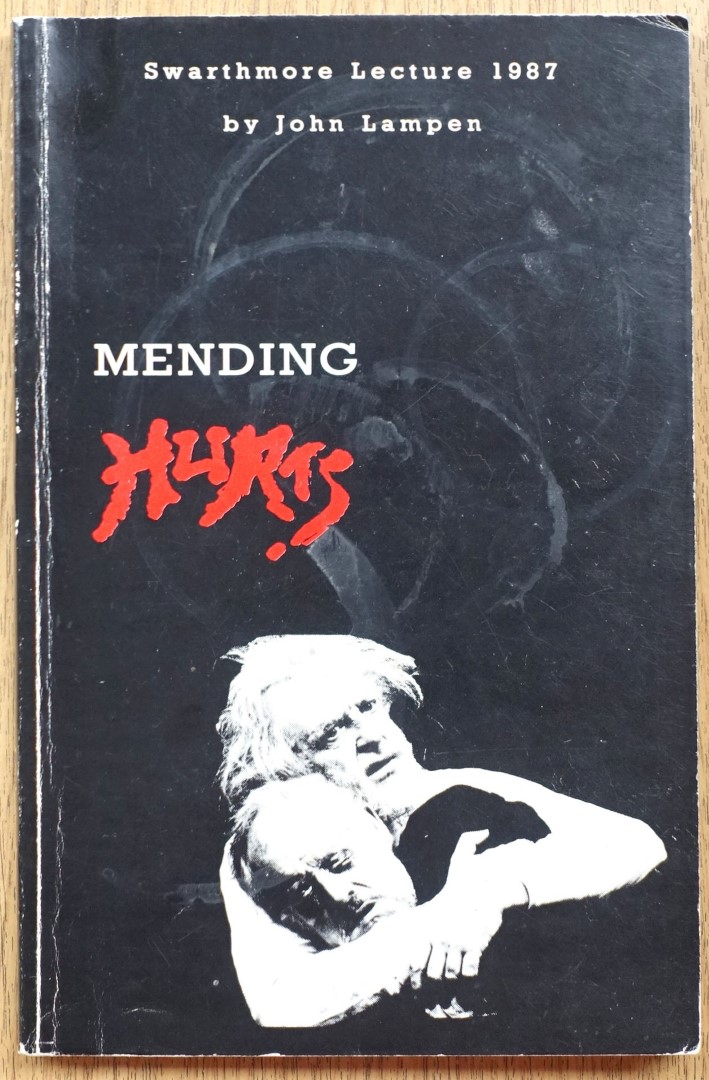 Mending Hurts (Swarthmore Lecture, 1987)