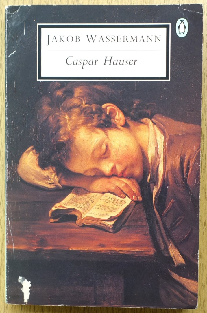 Caspar Hauser: The Inertia of the Heart