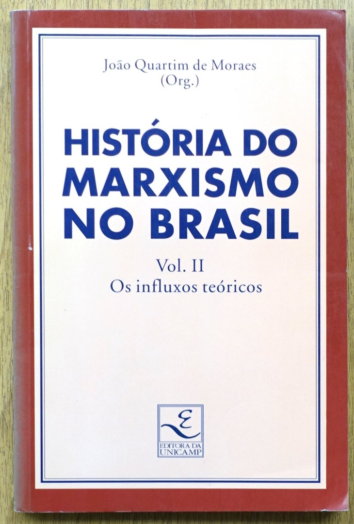 HISTORIA Do Marxismo No Brasil, Vol. II, Os Influxos TEORICOS