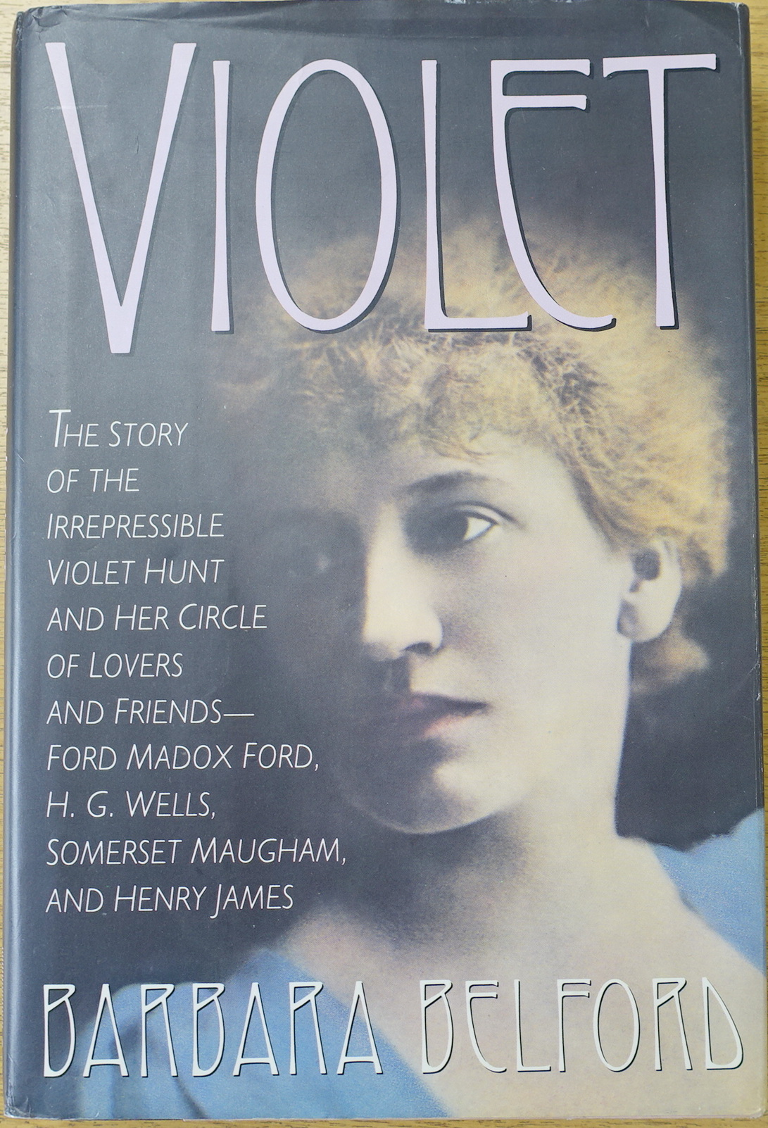 Violet: The Story of the Irrepressible Violet Hunt and Her Circle of Lovers and Friends - Ford Madox Ford, H.G. Wells, Somerset Maugham, and Henry James