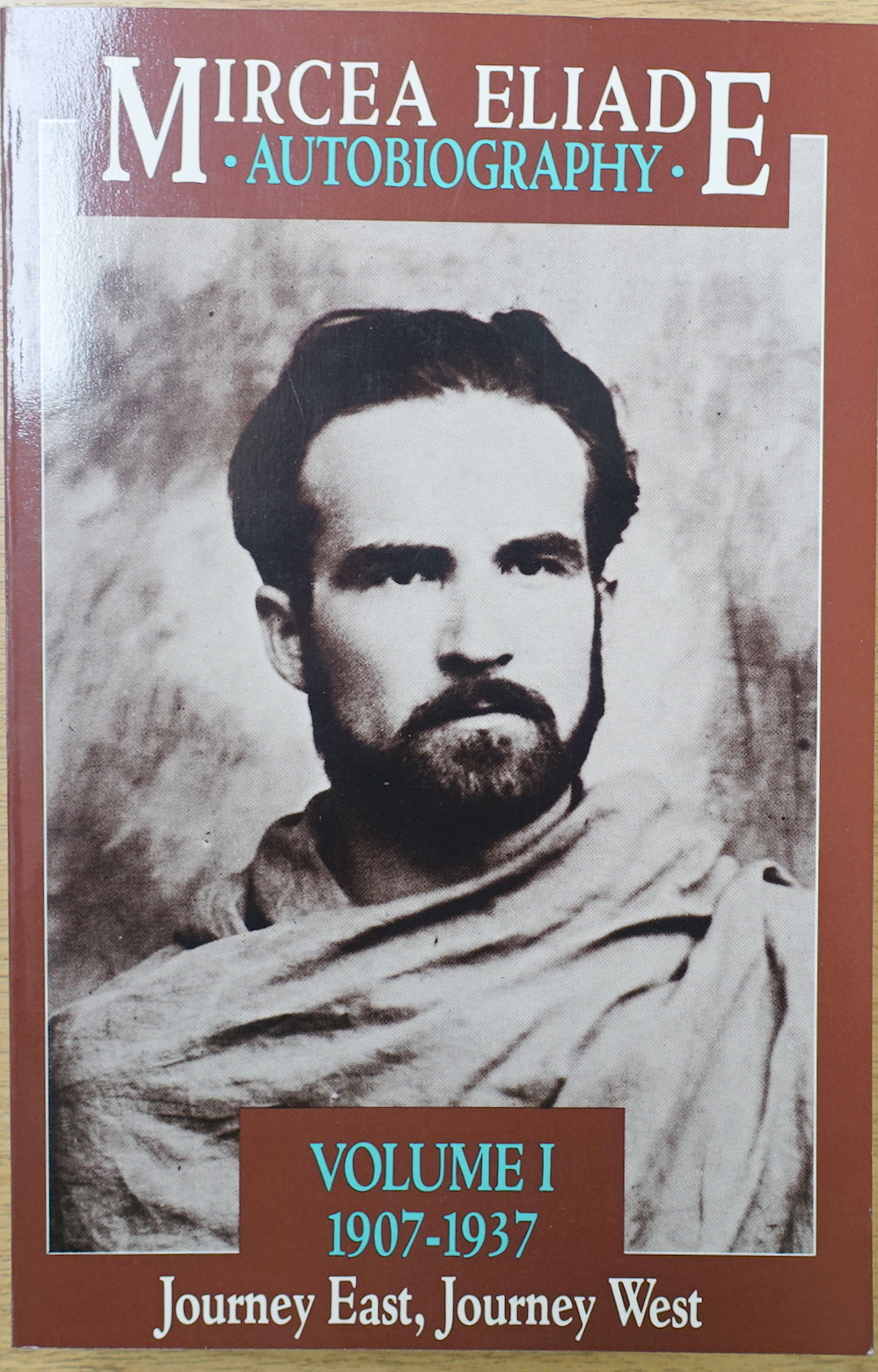 Mircea Eliade, Autobiography, Volume I: 1907-1937, Journey East, Journey West