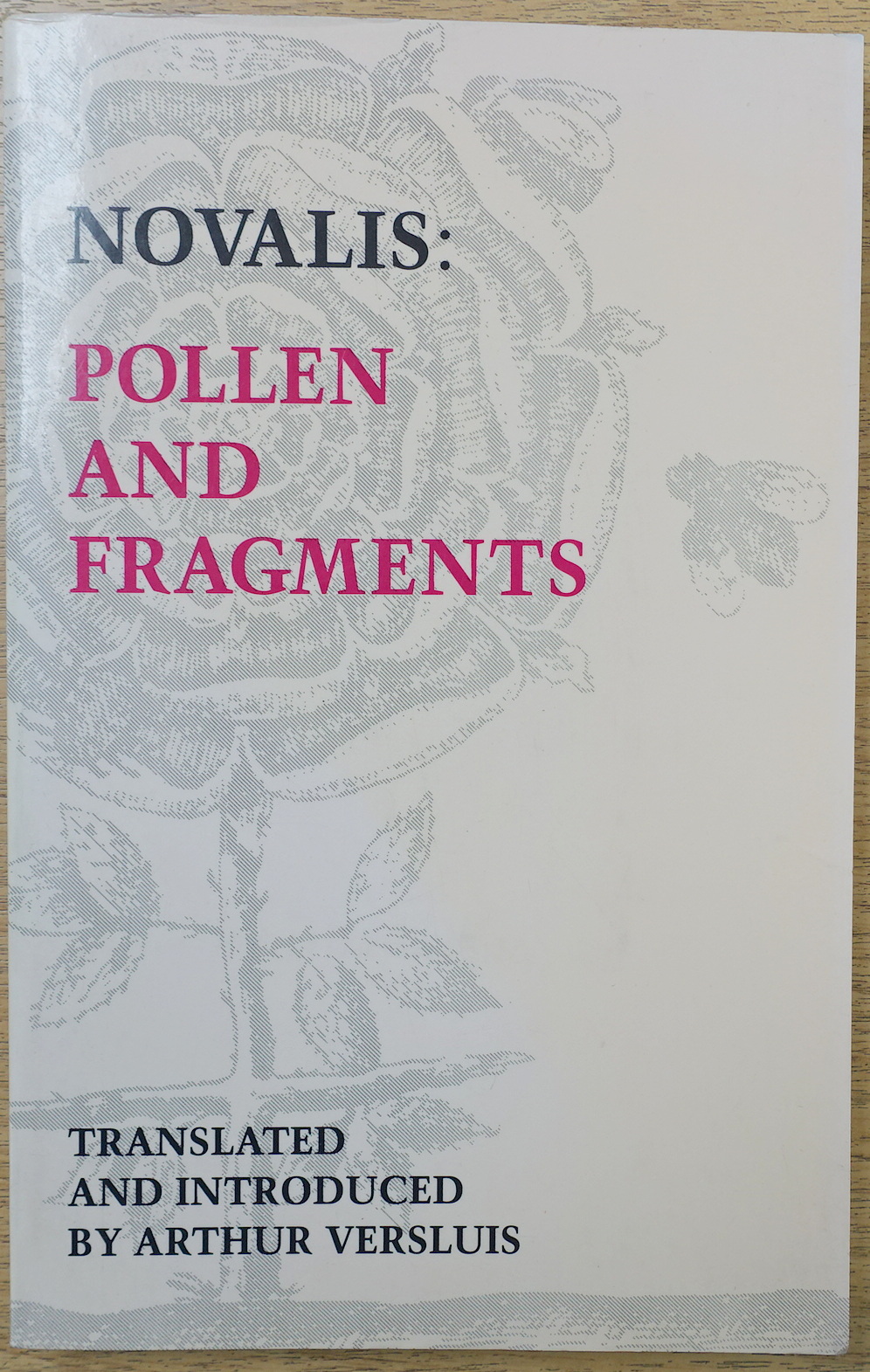 Pollen and Fragments: Selected Poetry and Prose of Novalis