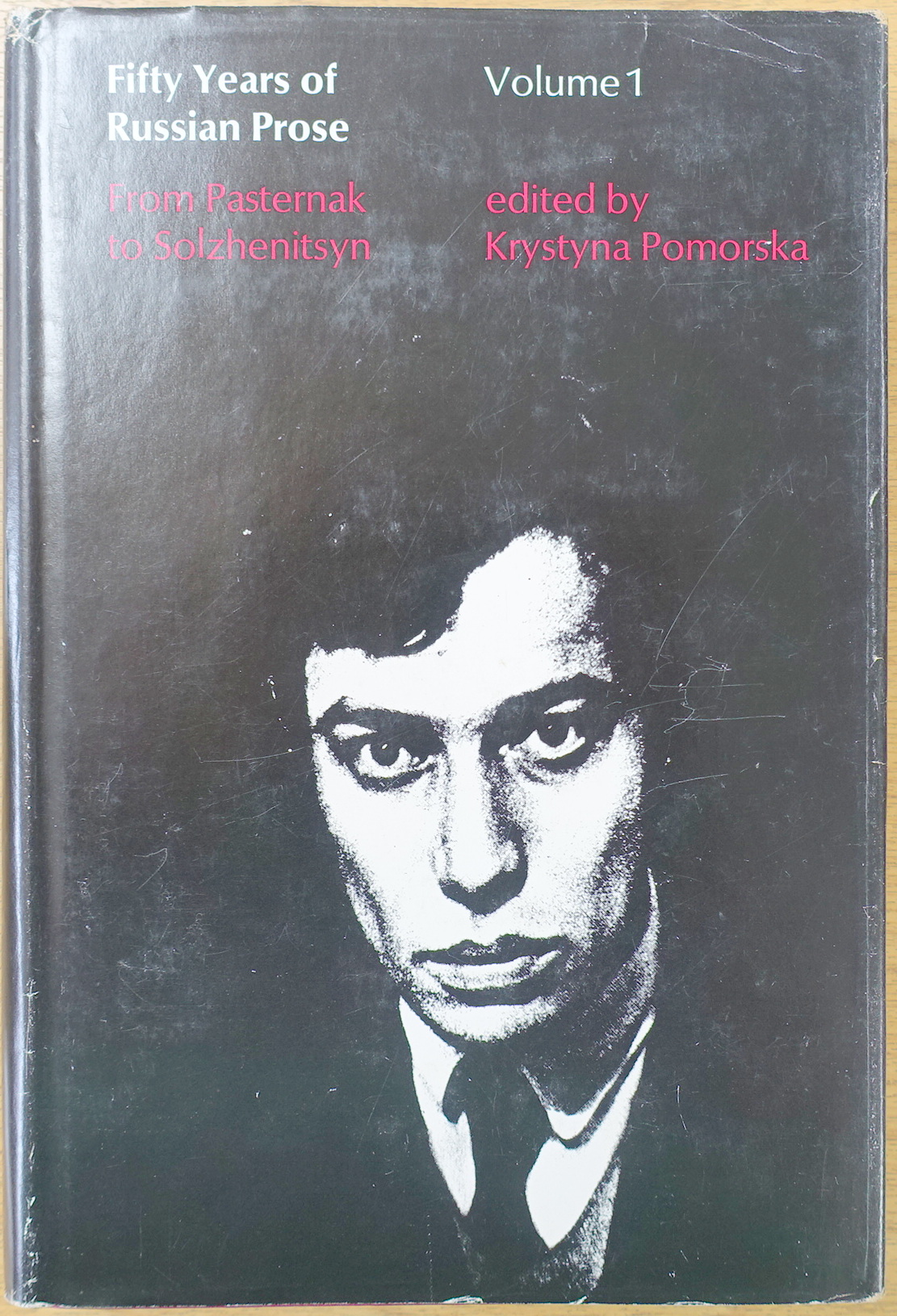 Fifty Years of Russian Prose: From Pasternak to Solzhenitsyn, Volume 1