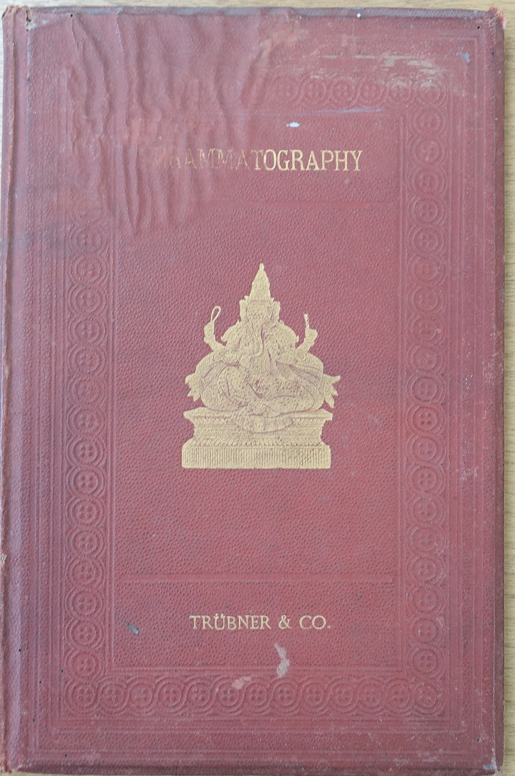 Grammatography: Manual of Reference to the Alphabets of Ancient and Modern Languages