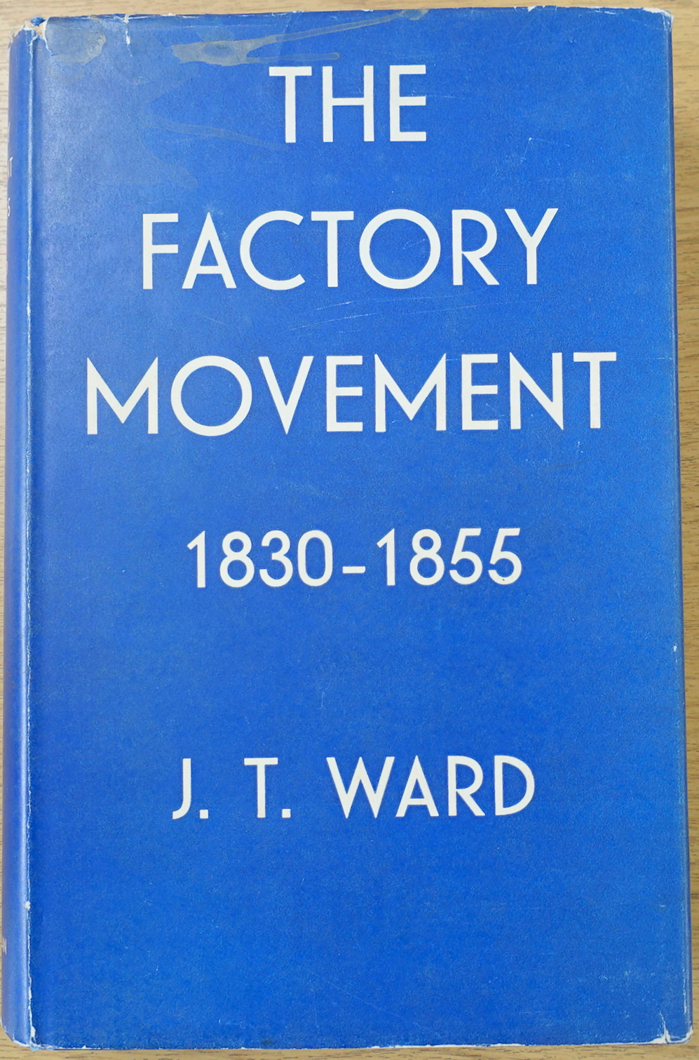 The Factory Movement, 1830-1855