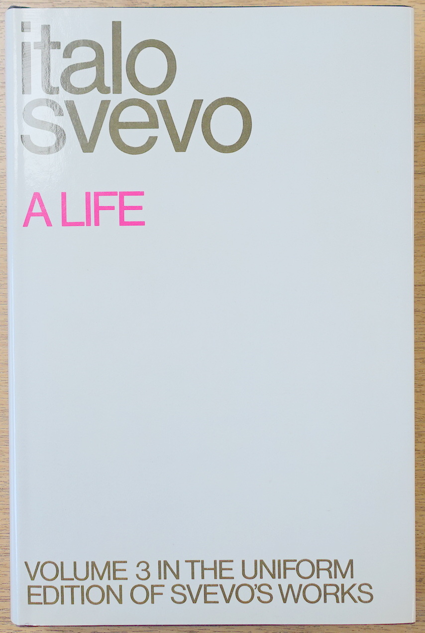 A Life: Volume 3 in the Uniform Edition of Svevo's Works