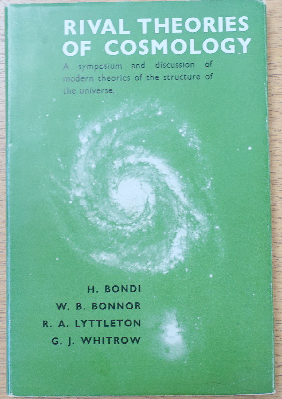 Rival Theories of Cosmology: A Symposium and Discussion Of Modern Theories On the Structure of the Universe