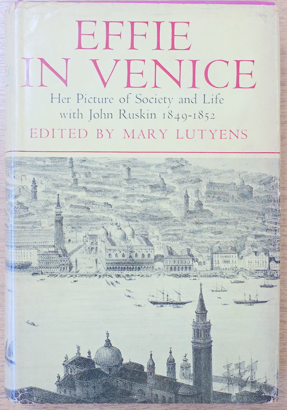 Effie in Venice: Her Picture of Society and Life with John Ruskin, 1849-1852
