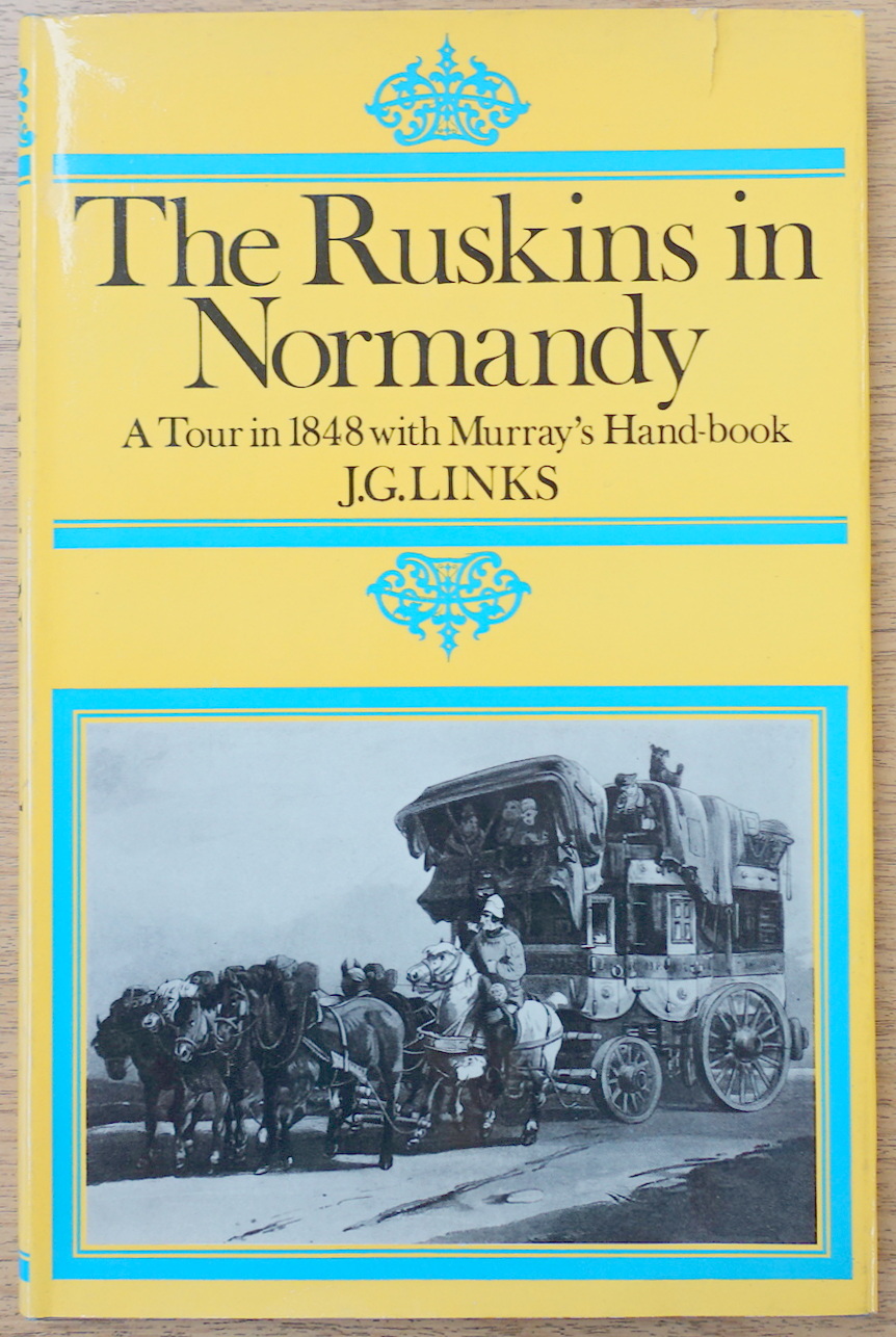 The Ruskins in Normandy: A Tour in 1848 with Murray's Hand-book