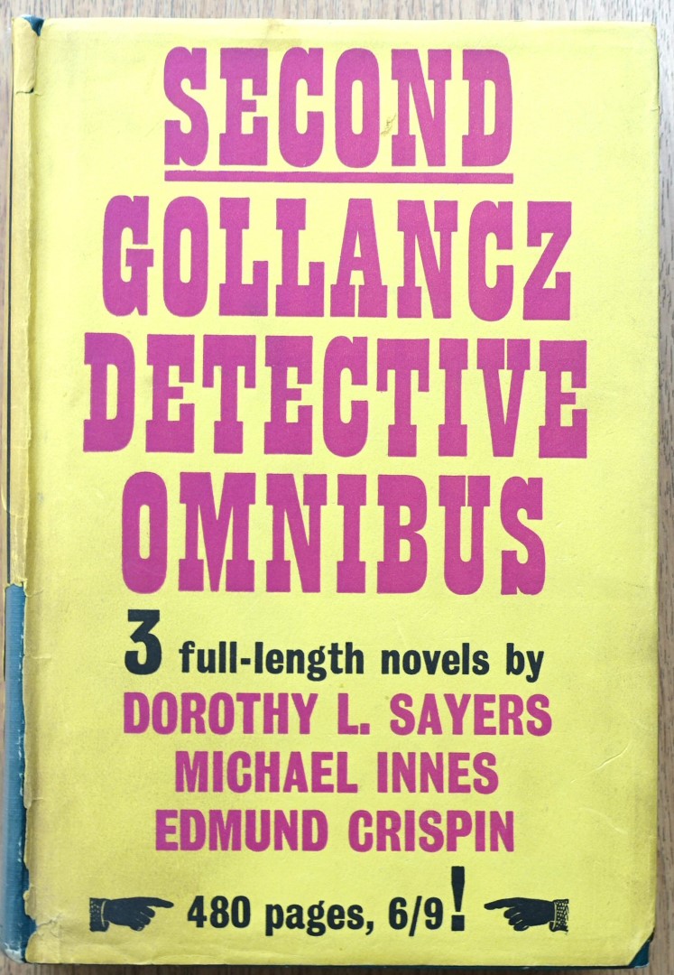 The Second Gollancz Detective Omnibus: Three Full-Length Novels By Dorothy L. Sayers, Michael Innes and Edmund Crispin