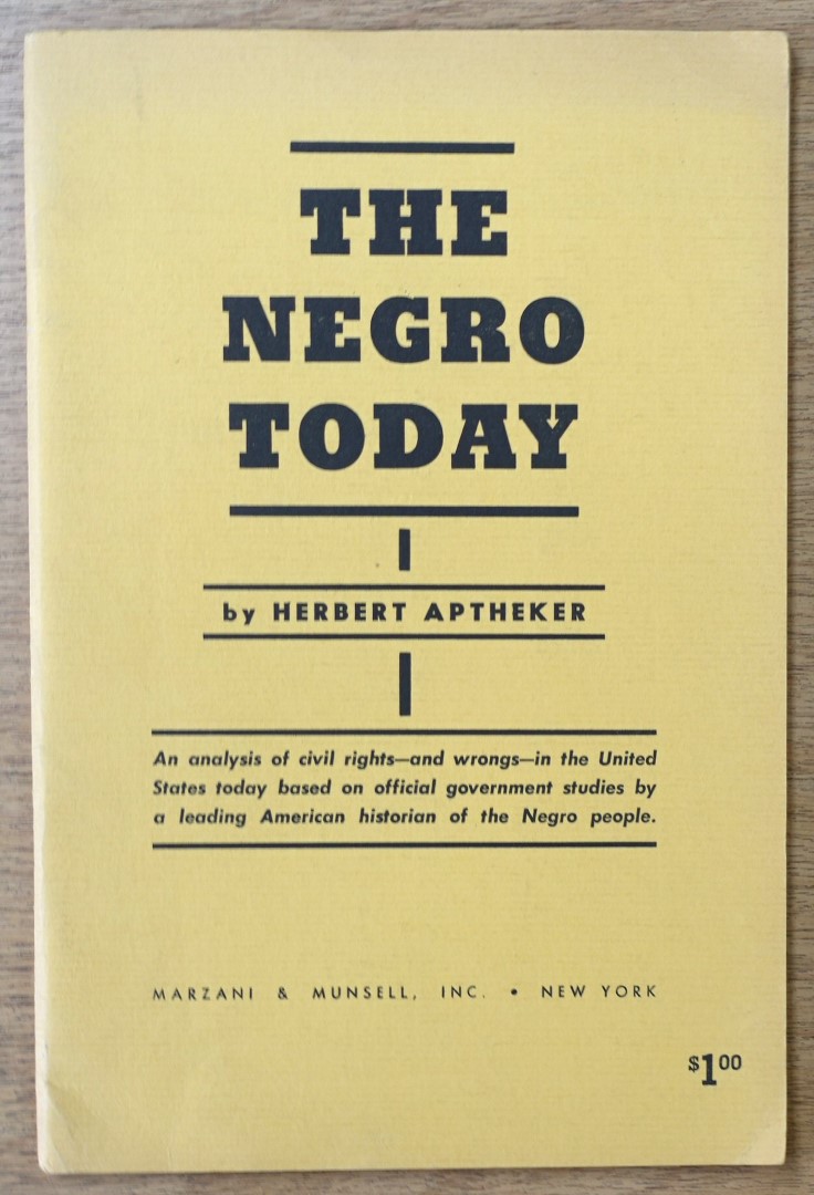 The Negro Today: An Analysis of Civil Rights - And Wrongs - in the United States Today Based on Official Government Studies By a Leading American Historian of the Negro People