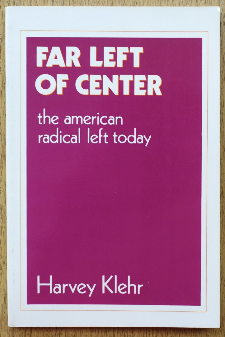 Far Left of Center: The American Radical Left Today