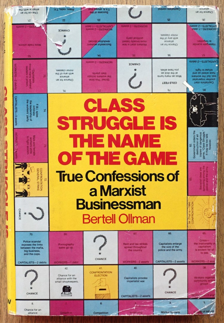 Class Struggle is the Name of the Game: True Confessions of a Marxist Businessman