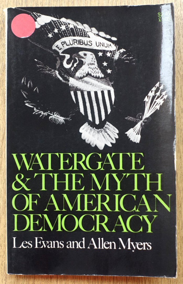 Watergate and the Myth of American Democracy
