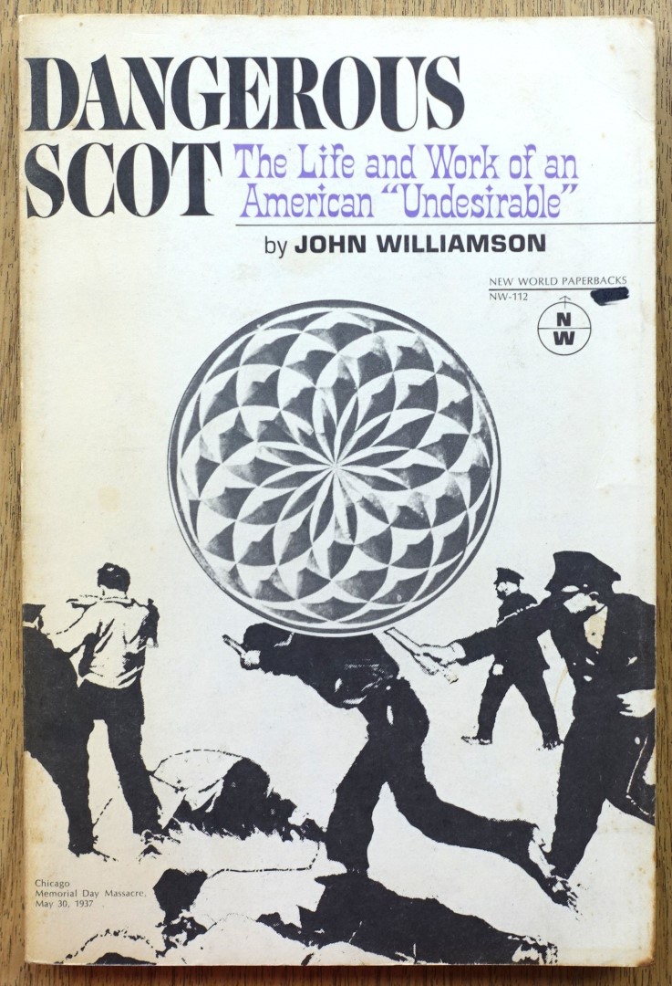 Dangerous Scot:The Life and Work of an 'American Undesirable'