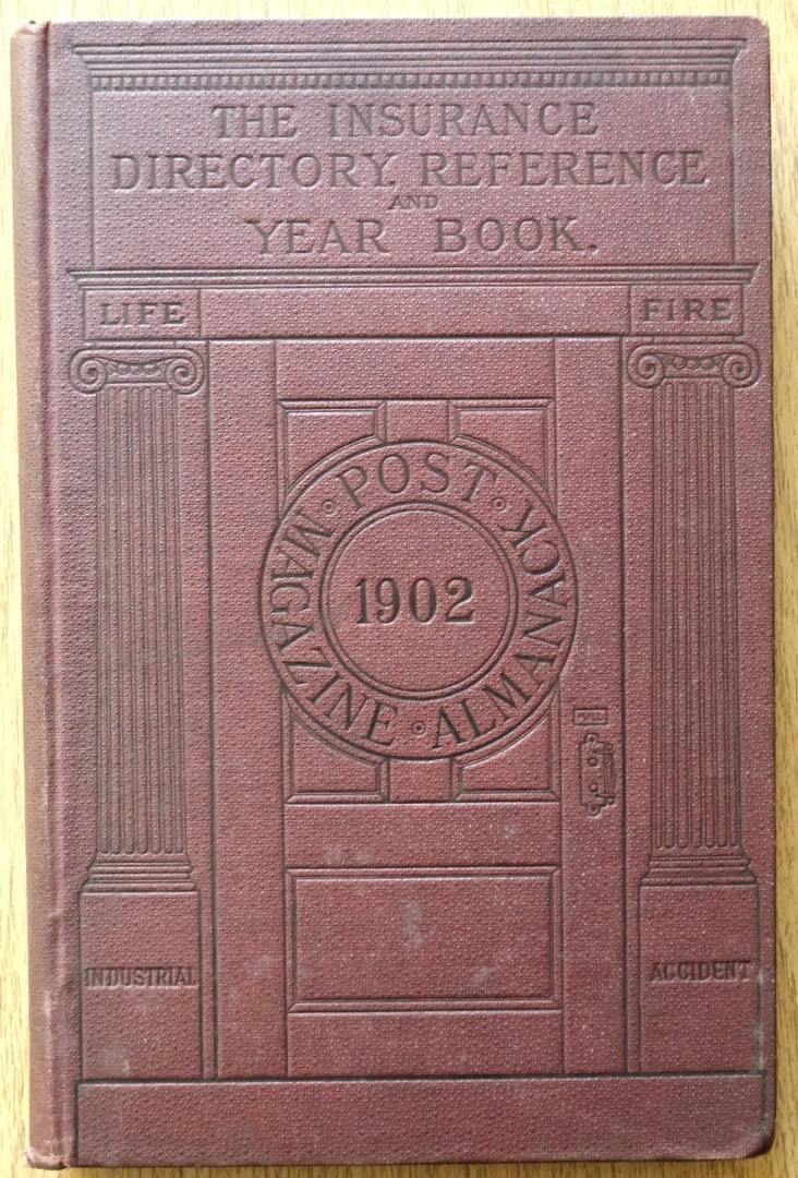 Post Magazine Almanack and Insurance Directory, Reference and Yearbook:1902