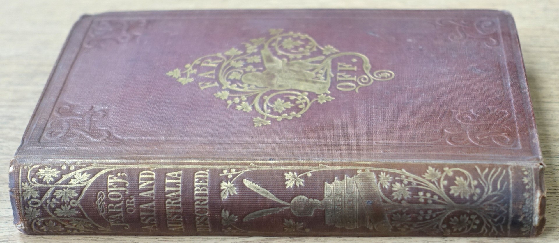 Far Off; or Asia and Australia Described with Anecdotes and Numerous Illustrations: Part I