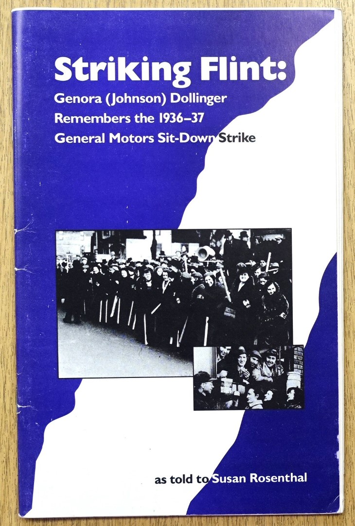 Striking Flint: Genora (Johnson) Dollinger Remembers the 1936-37 General Motors Sit-Down Strike