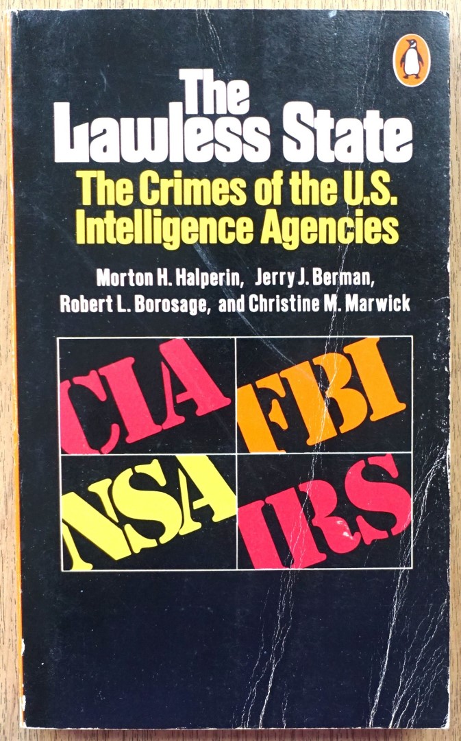 The Lawless State: The Crimes of the U.S. Intelligence Agencies