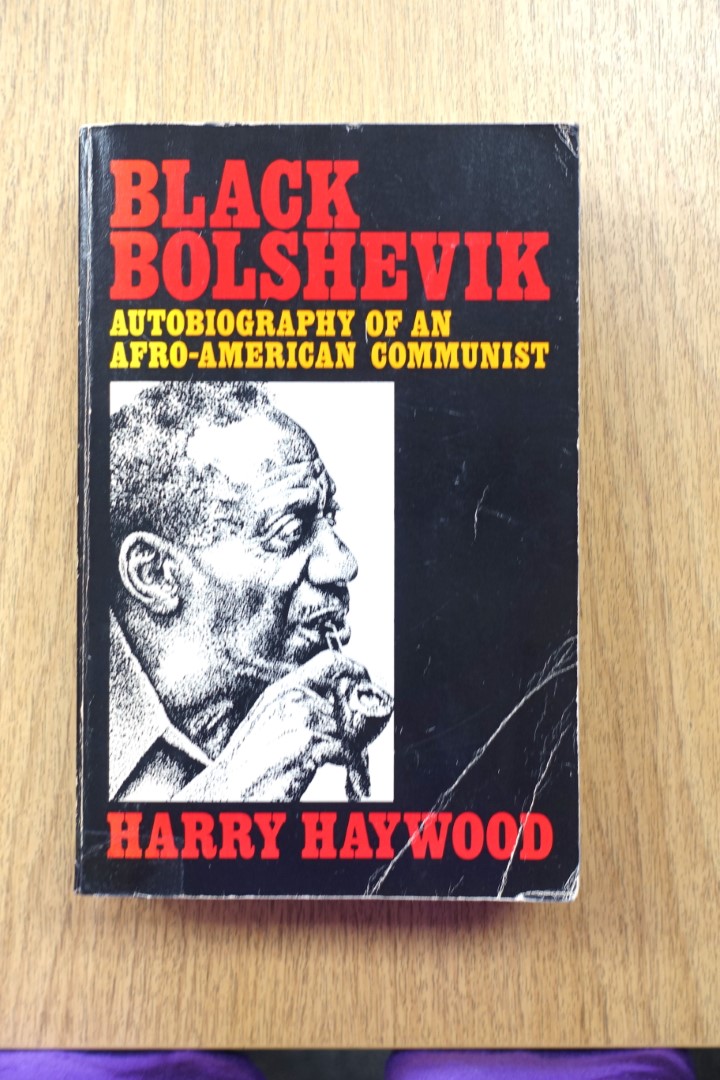 Black Bolshevik: Autobiography of an Afro-American Communist