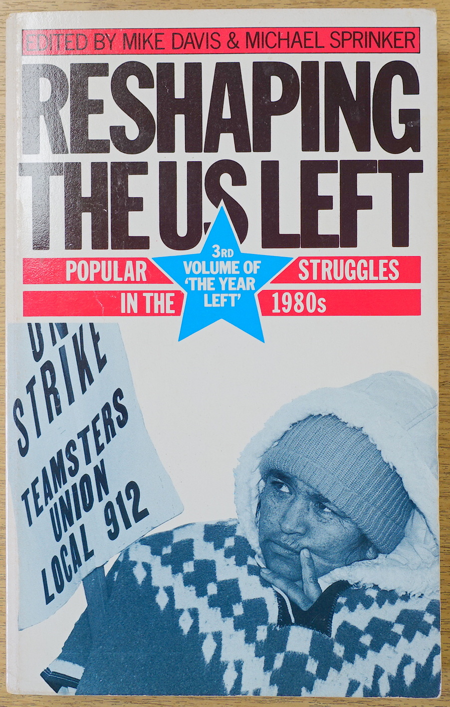 Volume Three of 'The Year Left': Reshaping the US Left: Popular Stuggles in the 1980s