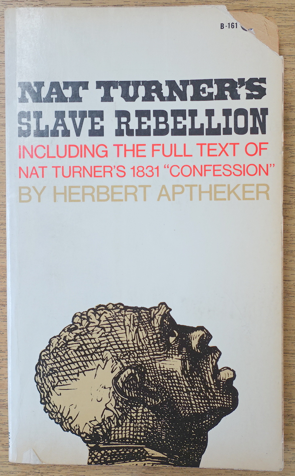 Nat Turner's Slave Rebellion, Including the Full Text of Nat Turner's 1831 
