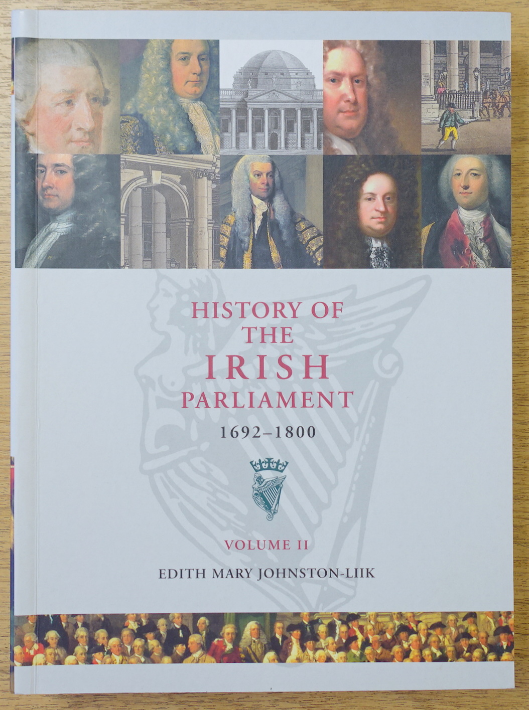 History of The Irish Parliament, 1692-1800: Commons, Constituencies and Statutes: Volume II