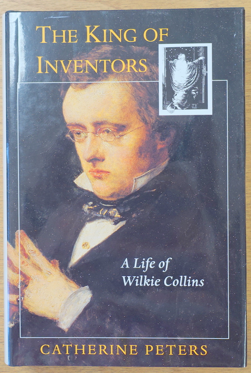The King of Inventors: A Life of Wilkie Collins
