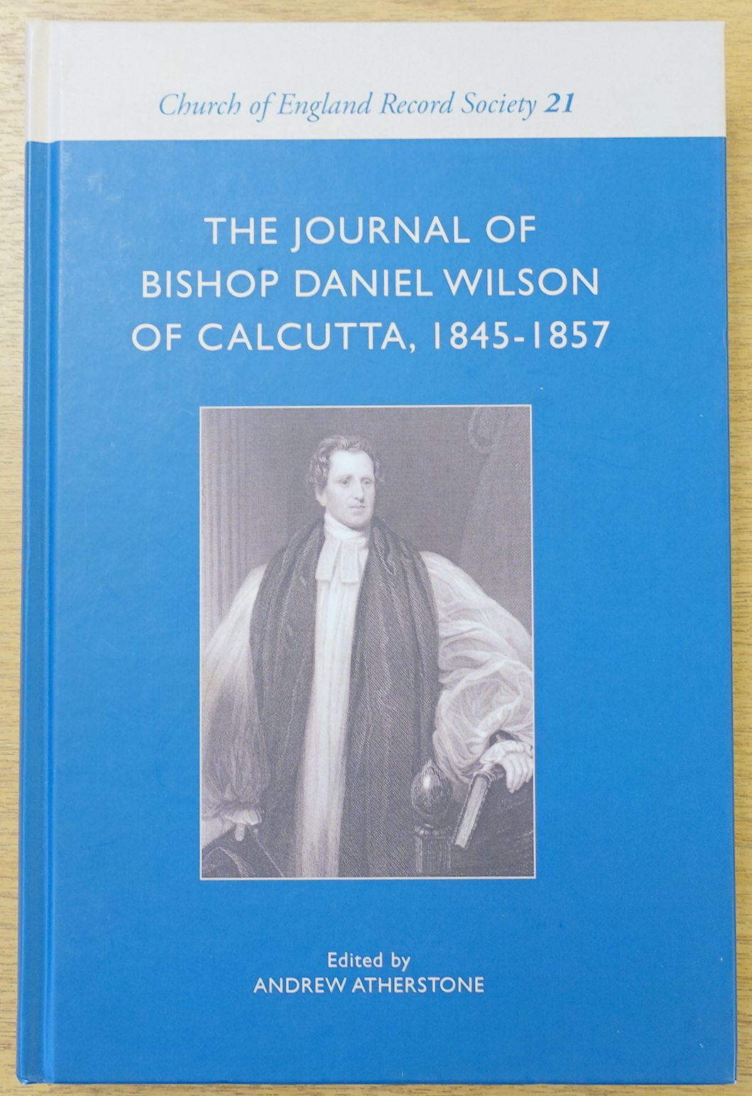 The Journal of Bishop Daniel Wilson of Calcutta, 1845-1857