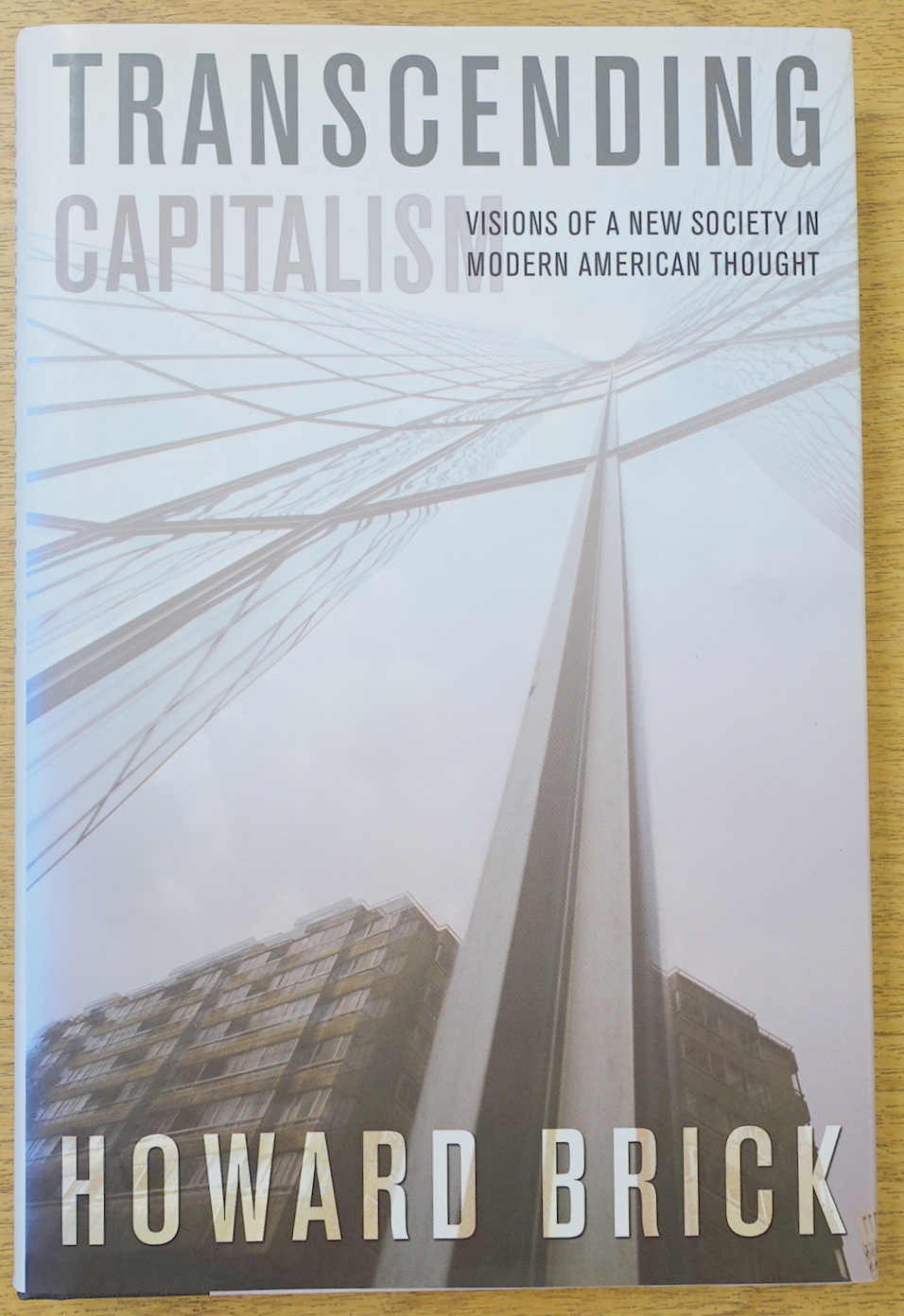 Transcending Capitalism: Visions of a New Soceity in Modern American Thought