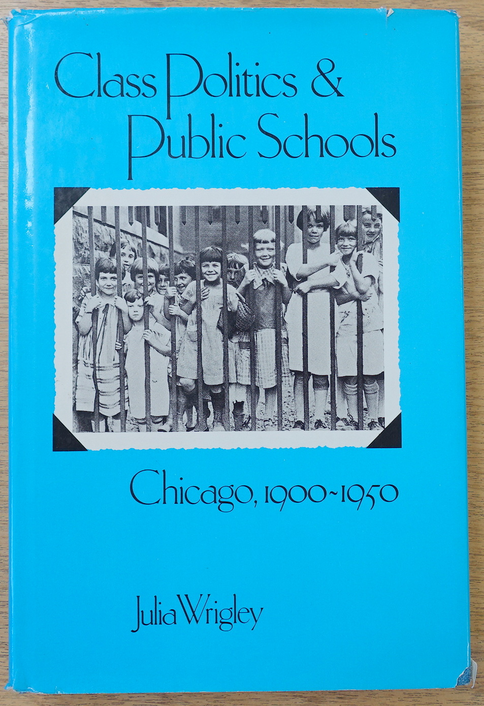 Class Politics and Public Schools: Chicago, 1900-1950