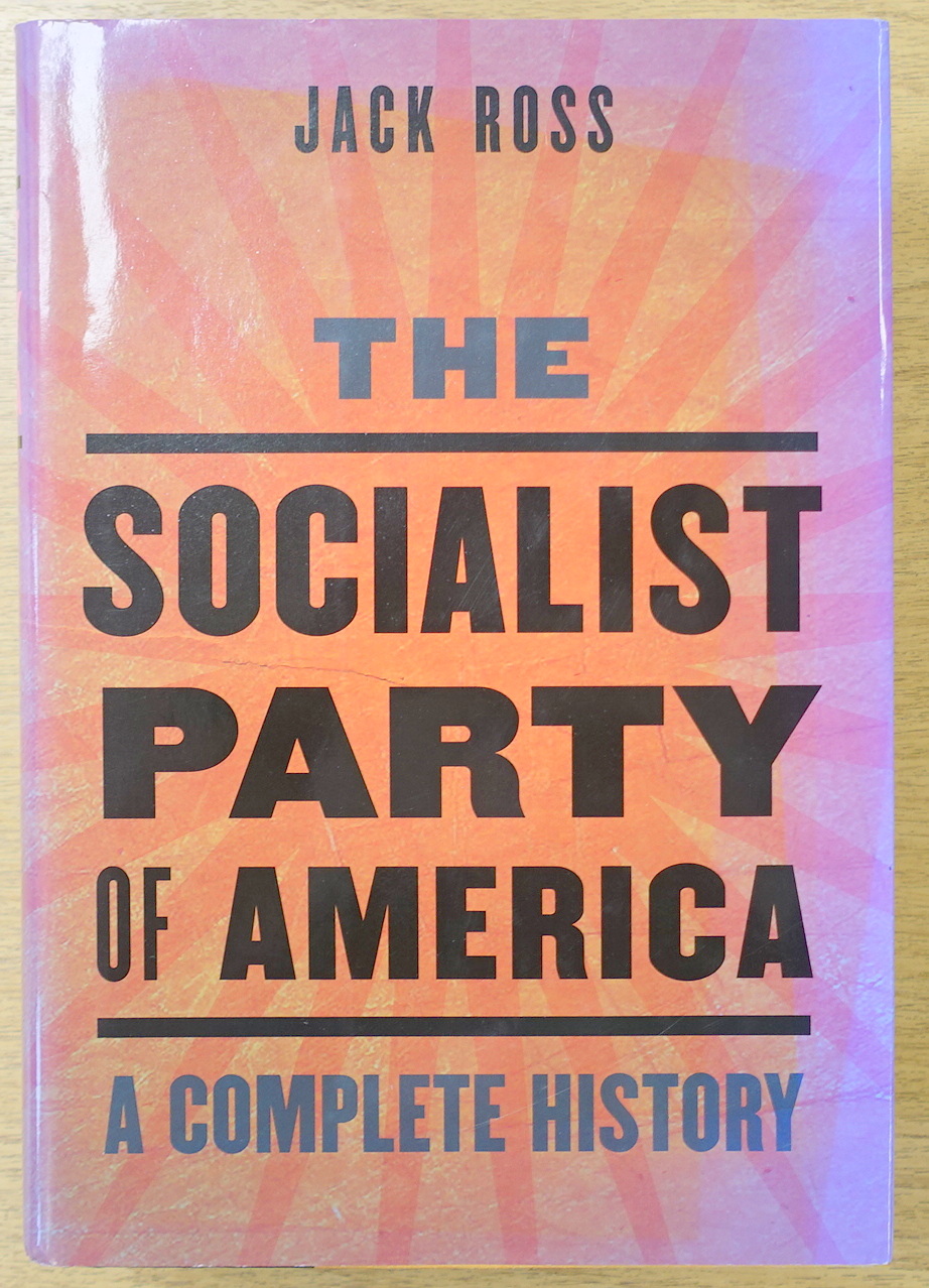 The Socialist Party of America: A Complete History