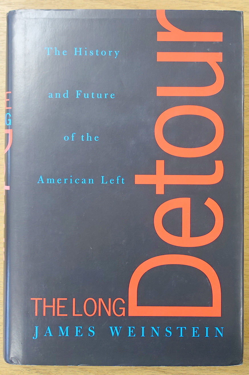 The Long Detour: The History and Future of the American Left