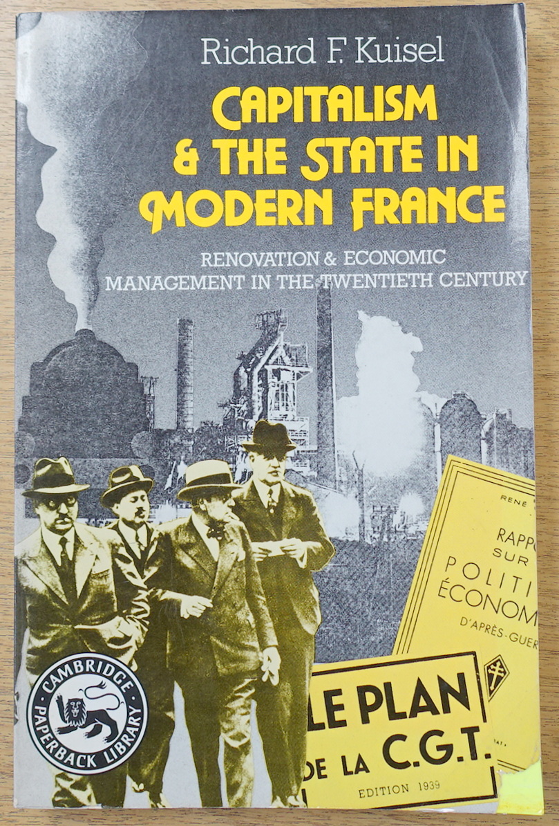 Capitalism and the State in Modern France: Renovation and Economic Management in the Twentieth Century
