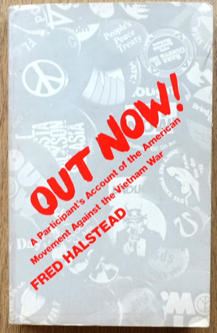Out Now! A Participant's Account of the American Movement Against the Vietnam War