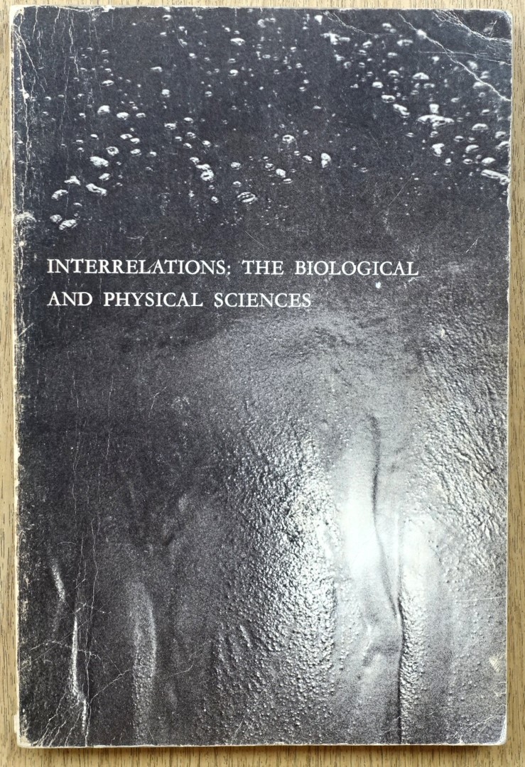 Interrelations: The Biological and Physical Sciences