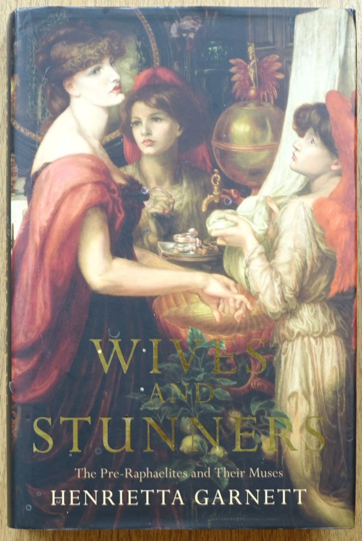 Wives and Stunners: The Pre-Raphaelites and Their Muses