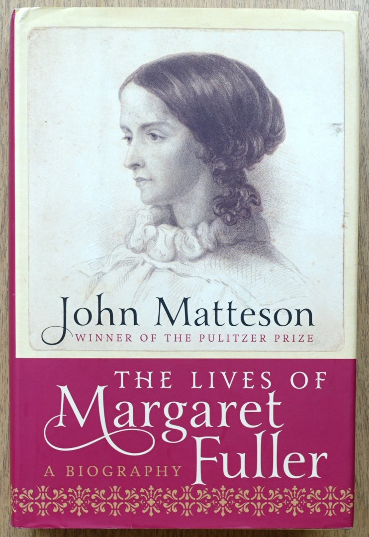 The Lives of Margaret Fuller: A Biography