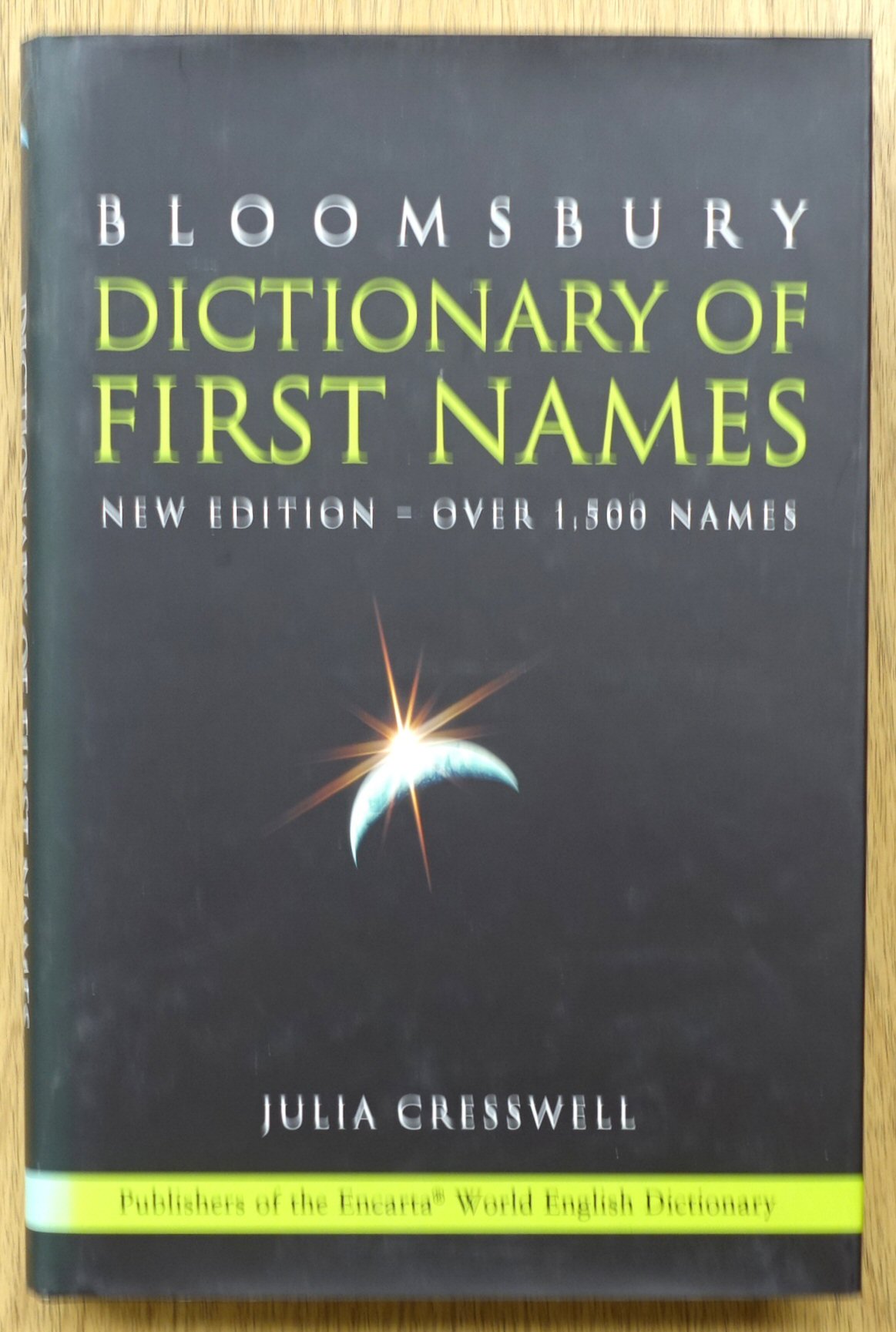 Bloomsbury Dictionary of First Names (New Edition - Over 1,500 Names)