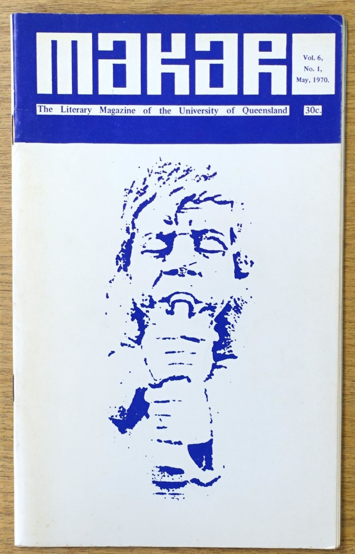 The Makar: The Literary Magazine of the University of Queensland, Vol. 6 No. 1, May, 1970