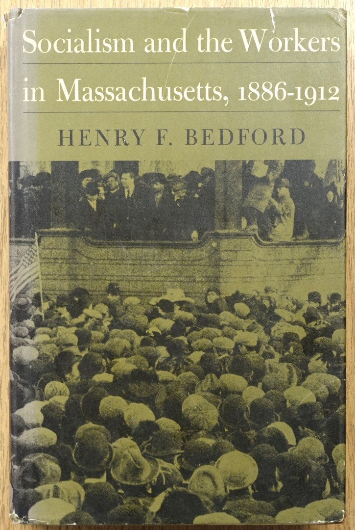 Socialism and the Workers in Massachusetts, 1886-1912