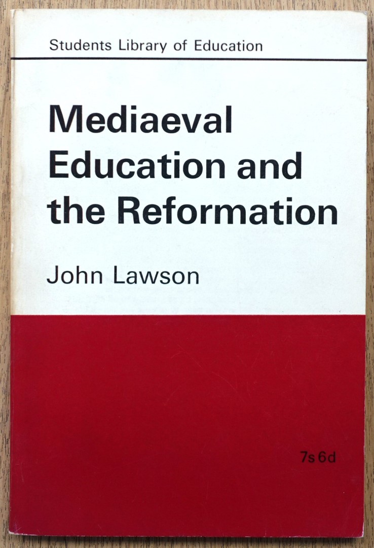 Mediaeval Education and the Reformation