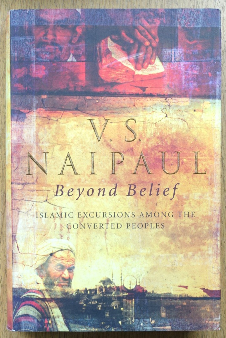 Beyond Belief: Islamic Excursions Among The Converted Peoples