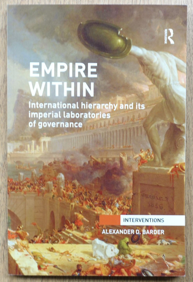 Empire Within: International Hierarchy and its Imperial Laboratories of Governance
