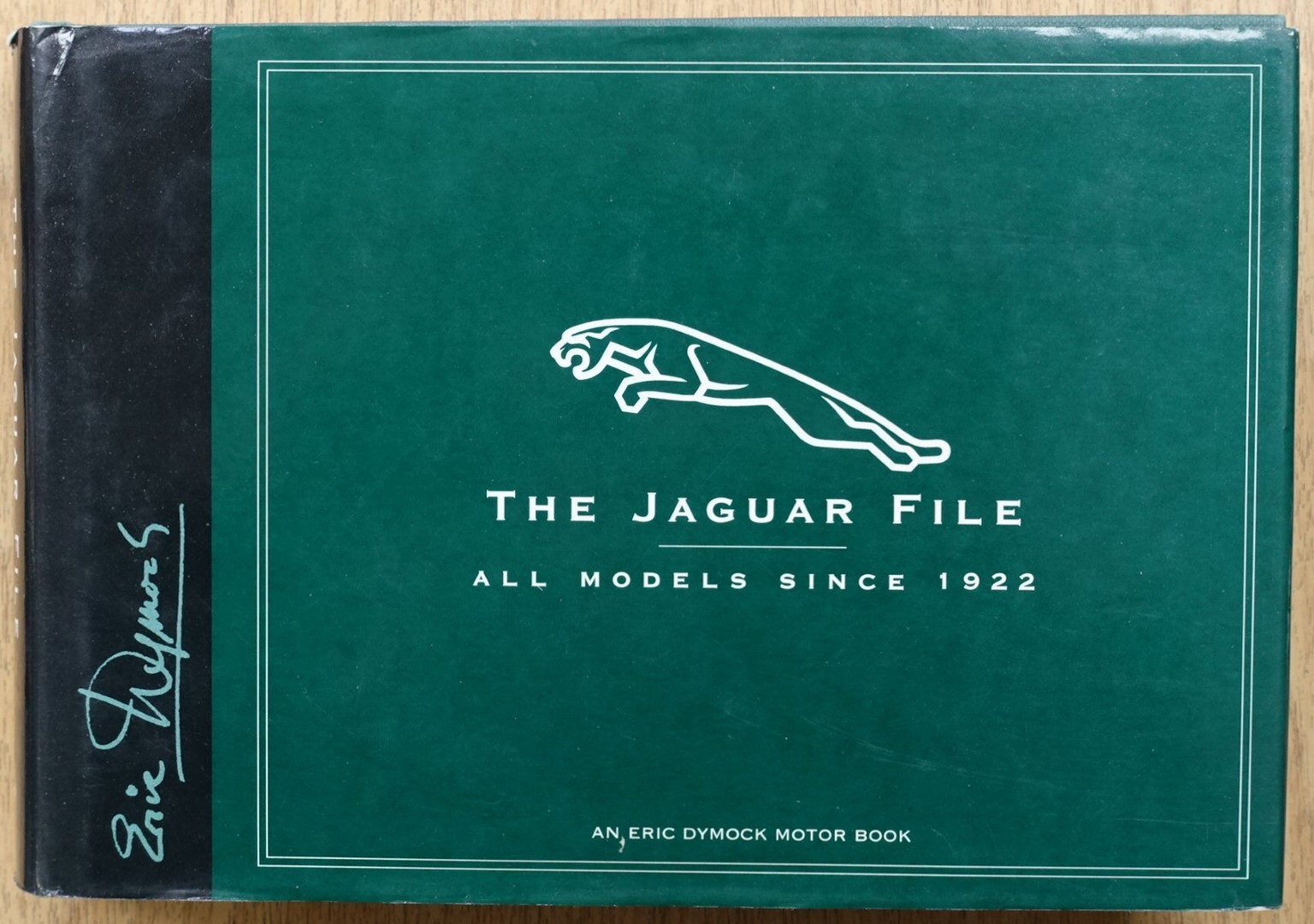 The Jaguar File: All Models Since 1922 (Eric Dymock Motor Book)