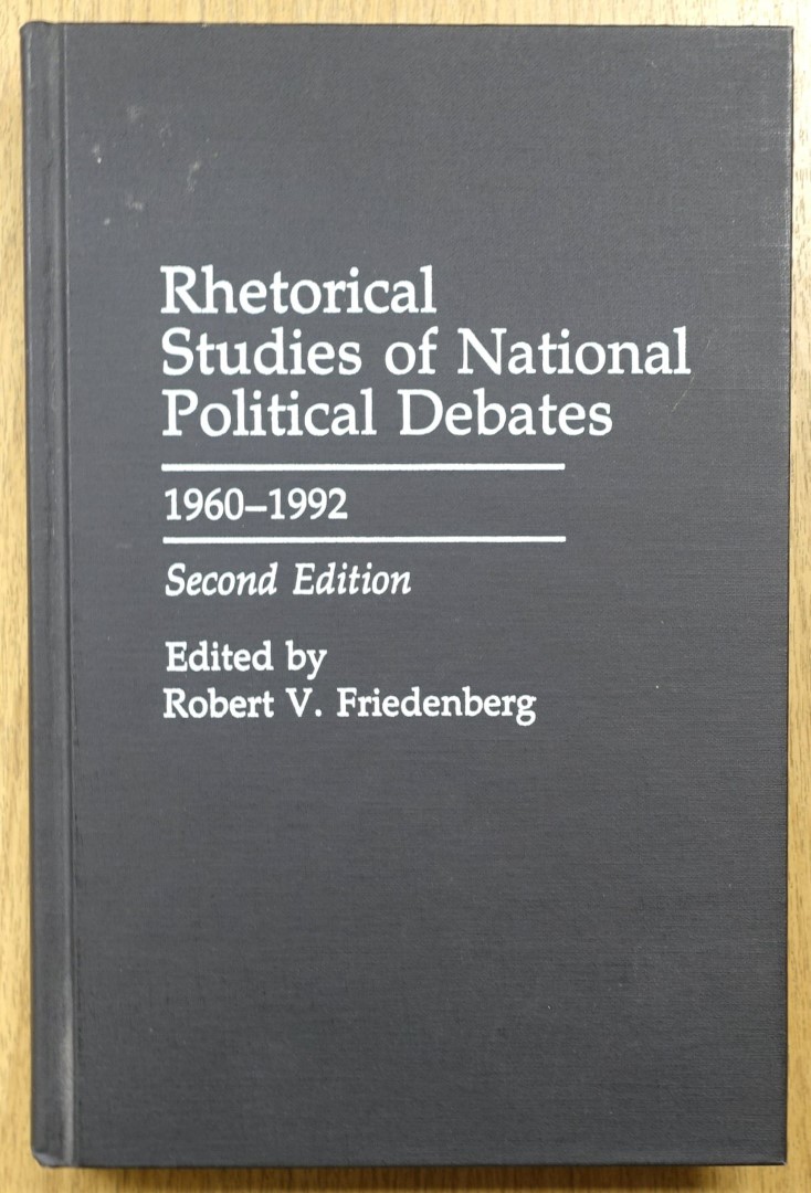 Rhetorical Studies of National Political Debates: 1960-1992: Second Edition