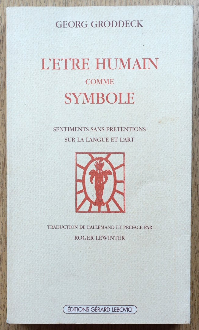 L'Etre Humain Comme Symbole: Sentiments sans Pretentions sur la Langue et L'Art