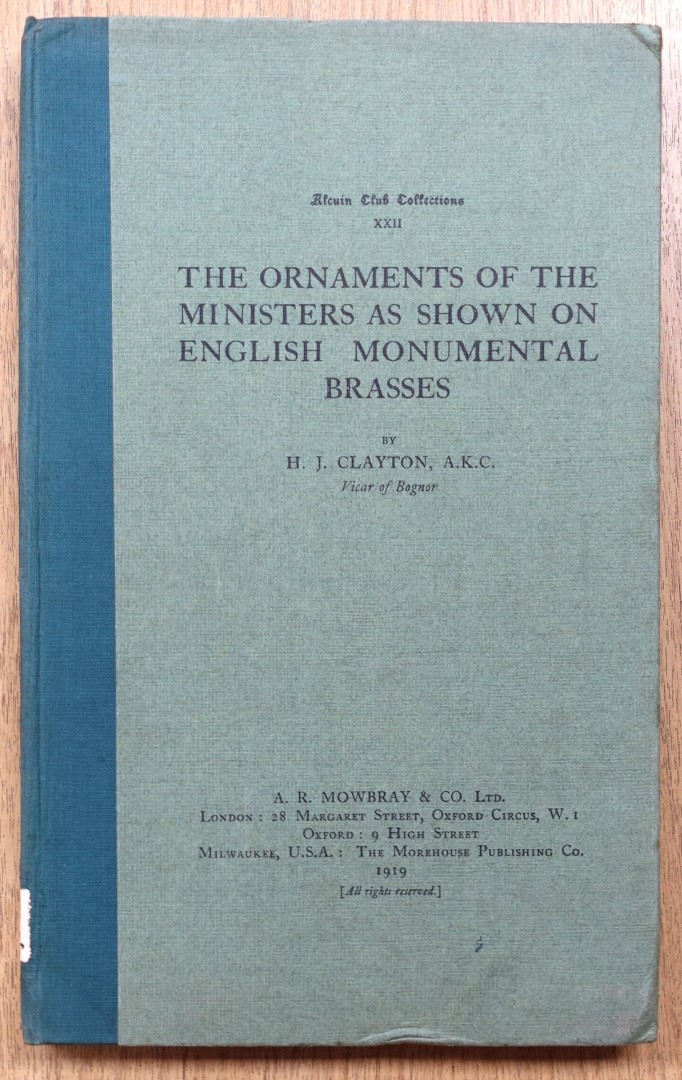 The Ornaments of the Ministers as shown on English Monumental Brasses