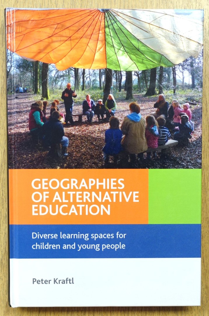 Geographies of Alternative Education: Diverse Learning Spaces for Children and Young People.