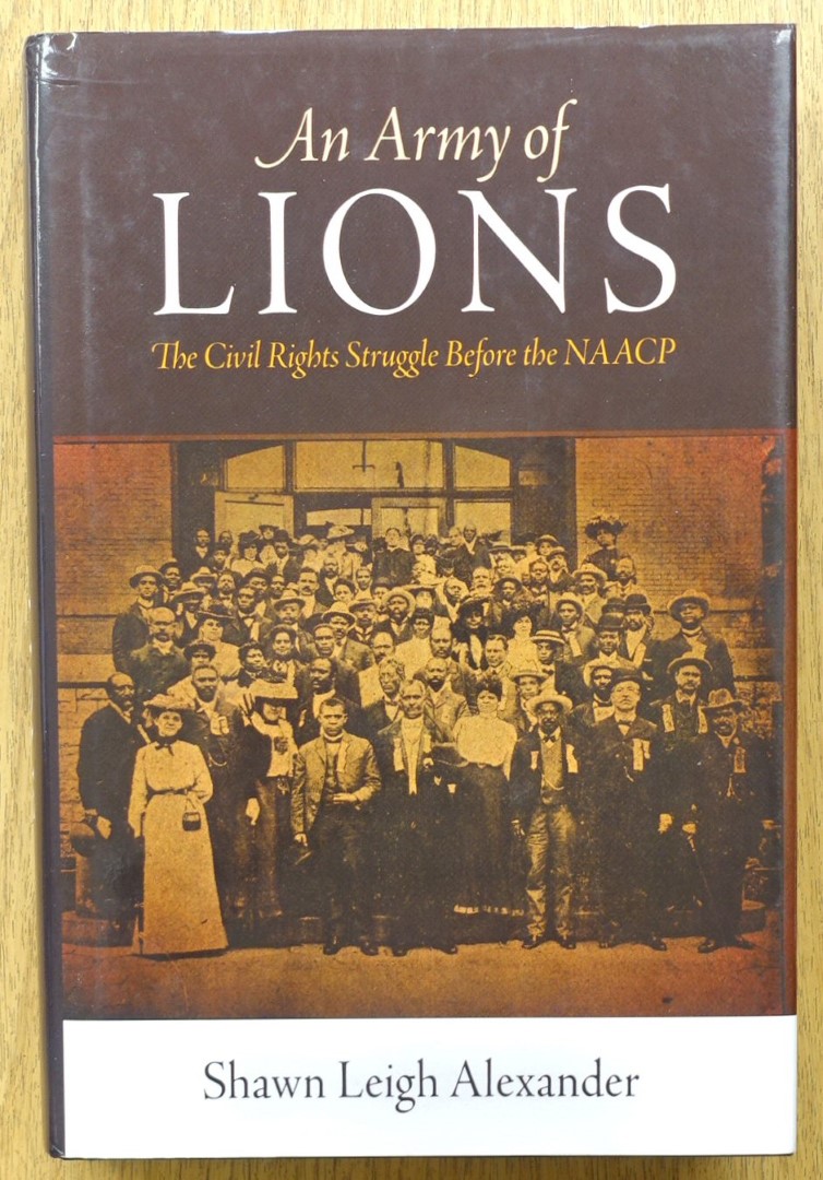 An Army of Lions: The Civil Rights Struggle Before the NAACP